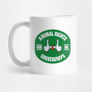 Animal Rights Give Me Goosebumps - Funny Goose Pun Mug